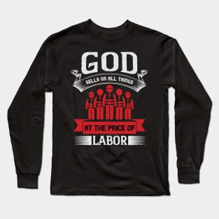 God sells us all things at the price of labor Long Sleeve T-Shirt